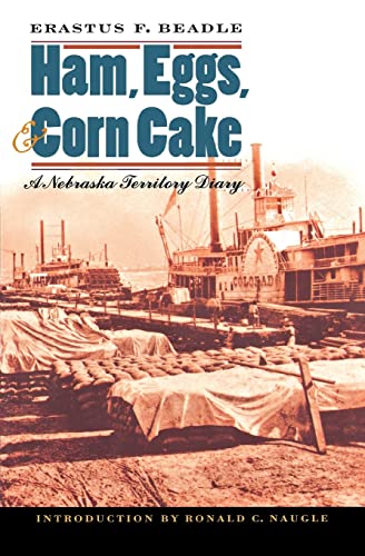 Ham, Eggs, and Corn Cake: A Nebraska Territory Diary