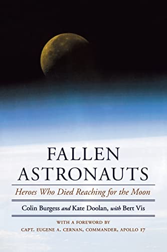 Stock image for Fallen Astronauts : Heroes Who Died Reaching for the Moon for sale by Better World Books