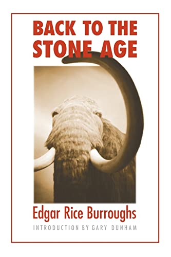 Back to the Stone Age (Bison Frontiers of Imagination) (9780803262638) by Burroughs, Edgar Rice