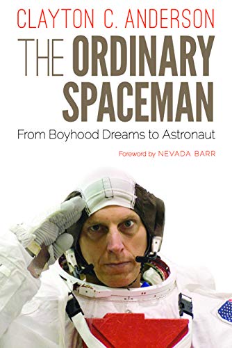 Stock image for The Ordinary Spaceman: From Boyhood Dreams to Astronaut for sale by Zoom Books Company