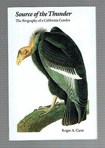Stock image for Source of the Thunder: The Biography of a California Condor for sale by Black and Read Books, Music & Games