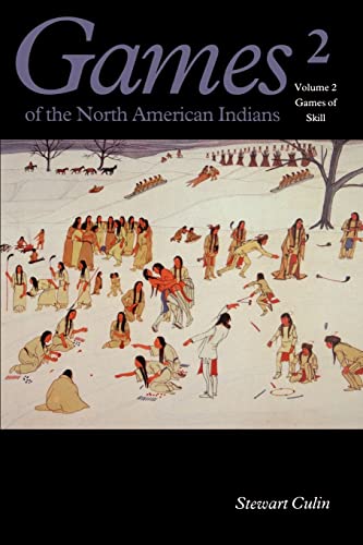 Imagen de archivo de Games of the North American Indian, Volume 2: Games of Skill a la venta por HPB-Movies