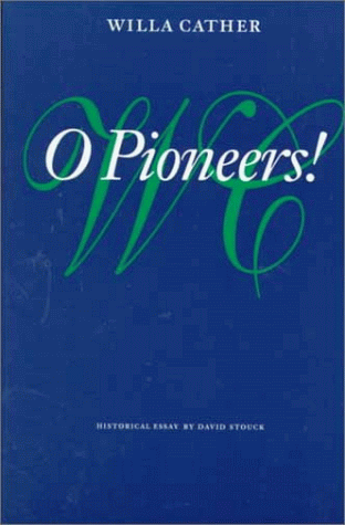 9780803263710: O Pioneers! (Willa Cather Scholarly Edition)
