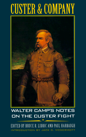 Stock image for Custer and Company: Walter Camp's Notes on the Custer Fight for sale by ThriftBooks-Atlanta