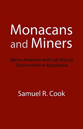 9780803264120: Monacans and Miners: Native American and Coal Mining Communities in Appalachia