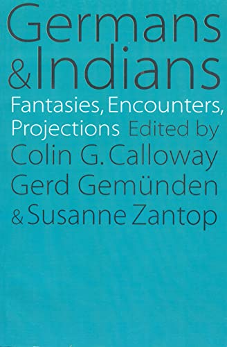 9780803264205: Germans and Indians: Fantasies, Encounters, Projections