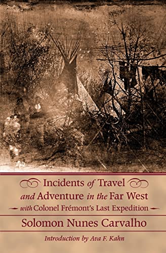 9780803264441: Incidents of Travel and Adventure in the Far West: With Colonel Fremont's Last Expedition Across the Rocky Mountains: Including Three Months' Residenc