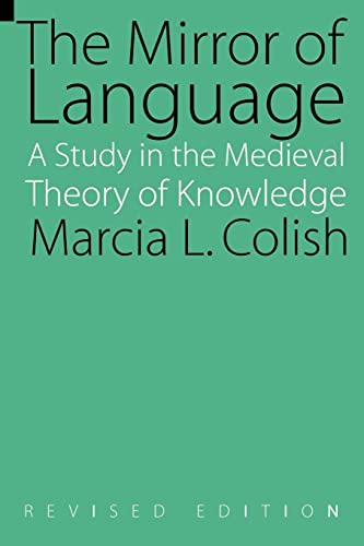 Imagen de archivo de The Mirror of Language: A Study of the Medieval Theory of Knowledge a la venta por GF Books, Inc.