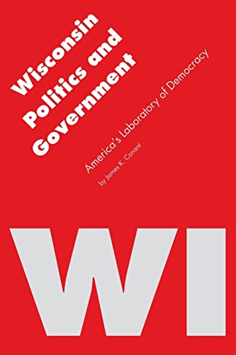 Beispielbild fr Wisconsin Politics and Government : America's Laboratory of Democracy zum Verkauf von Better World Books