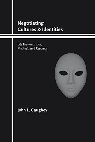 Beispielbild fr Negotiating Cultures and Identities : Life History Issues, Methods, and Readings zum Verkauf von Better World Books