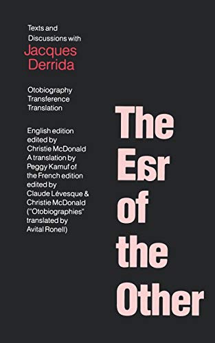 The Ear of the Other: Otobiography, Transference, Translation (9780803265752) by Derrida, Jacques