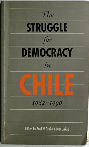 Beispielbild fr The Struggle for Democracy in Chile, 1982-1990 zum Verkauf von Better World Books
