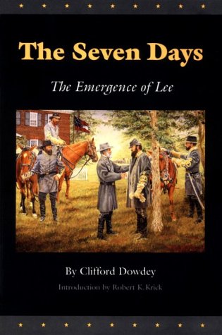 Stock image for THE SEVEN DAYS THE EMERGENCE OF LEE for sale by Cape Cod Booksellers