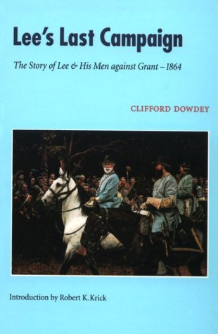 Beispielbild fr Lee's Last Campaign: The Story of Lee and His Men against Grant-1864 zum Verkauf von Larry W Price Books