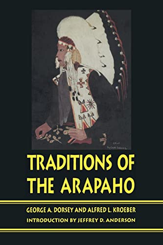 Imagen de archivo de Traditions of the Arapaho (Sources of American Indian Oral Literature) a la venta por Gardner's Used Books, Inc.