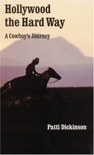 Hollywood the Hard Way: A Cowboy's Journey