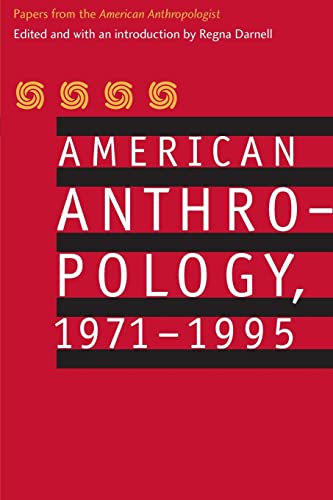 Beispielbild fr American anthropology, 1971-1995 : papers from the American anthropologist. zum Verkauf von Kloof Booksellers & Scientia Verlag