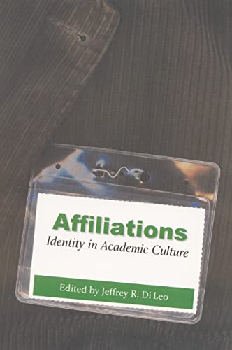 Stock image for Affiliations: Identity in Academic Culture for sale by Cathy's Half Price Books