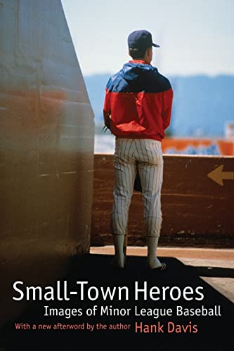 9780803266391: Small-Town Heroes: Images of Minor League Baseball