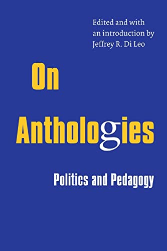 Stock image for On Anthologies: Politics and Pedagogy for sale by Open Books