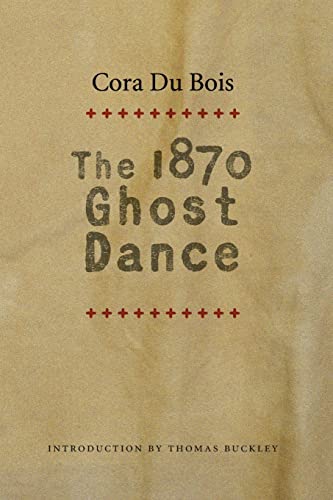 The 1870 Ghost Dance (9780803266629) by Du Bois, Cora