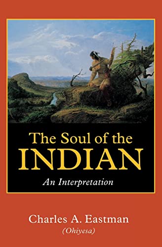 Imagen de archivo de THE SOUL OF AN INDIAN a la venta por Columbia Books, ABAA/ILAB, MWABA