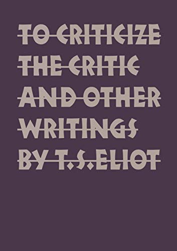 9780803267213: To Criticize the Critic and Other Writings