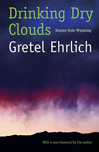 Stock image for Drinking Dry Clouds: Stories From Wyoming for sale by Goodwill of Colorado
