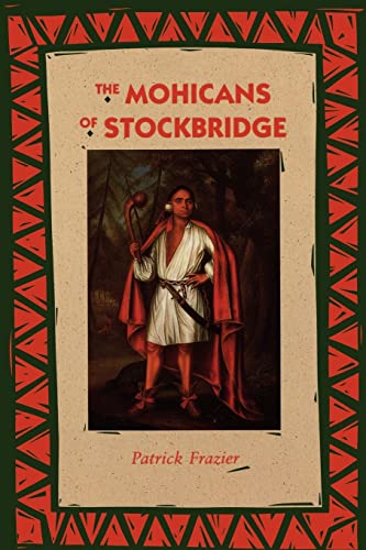 Stock image for The Mohicans of Stockbridge for sale by ThriftBooks-Dallas