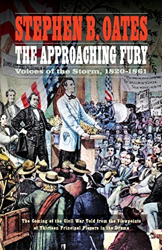 9780803269316: The Approaching Fury: Voices of the Storm, 1820-1861