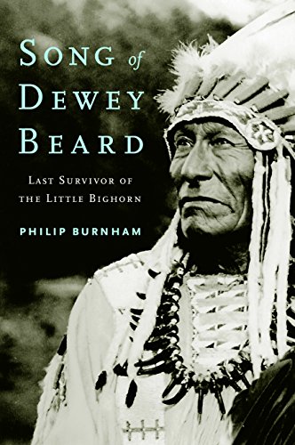 9780803269361: Song of Dewey Beard: Last Survivor of the Little Bighorn