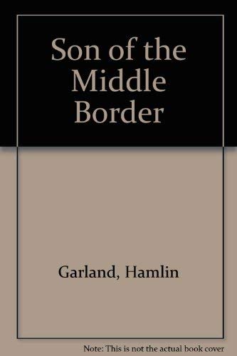 9780803270008: A Son of the Middle Border