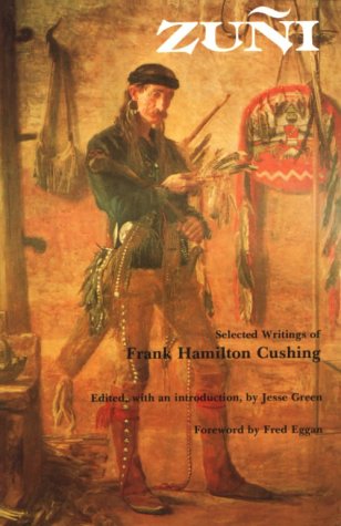 Stock image for Zuni: Selected Writings of Frank Hamilton Cushing for sale by ThriftBooks-Dallas