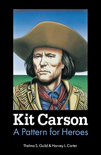 Stock image for Kit Carson : A Pattern for Heroes for sale by Better World Books