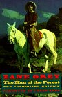 Imagen de archivo de Man of the Forest (The Authorized Edition) (Zane Grey Western) a la venta por Ergodebooks