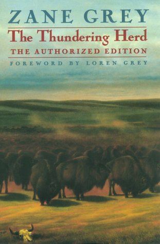 Beispielbild fr The Thundering Herd (The Authorized Edition) (Zane Grey Western) zum Verkauf von Ergodebooks