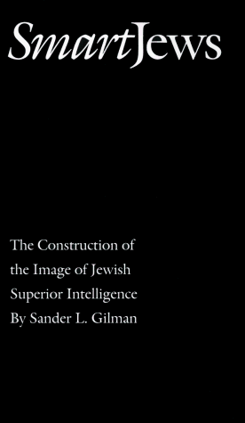 9780803270695: Smart Jews: The Construction of the Image of Jewish Superior Intelligence (Abraham Lincoln Lectures Series)