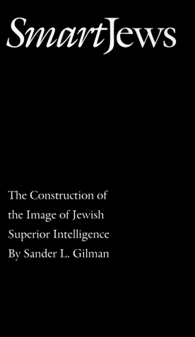 Stock image for Smart Jews: The Construction of the Image of Jewish Superior Intelligence for sale by ThriftBooks-Dallas