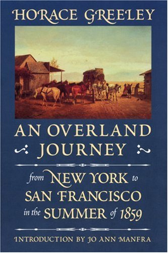 Imagen de archivo de An Overland Journey from New York to San Francisco in the Summer of 1859 a la venta por Jenson Books Inc