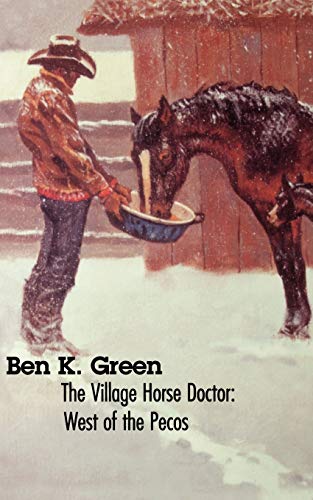 Imagen de archivo de The Village Horse Doctor: West of the Pecos a la venta por Goodwill Books