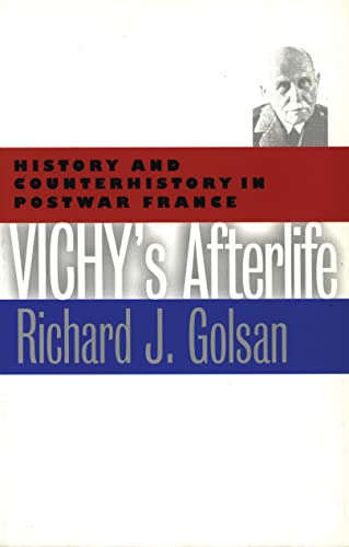 Stock image for Vichy's Afterlife: History and Counterhistory in Postwar France for sale by Open Books
