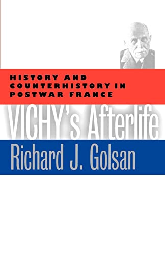Stock image for Vichy's Afterlife : History and Counterhistory in Postwar France for sale by Better World Books