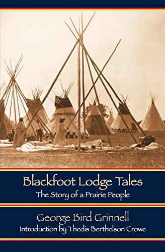 Stock image for Blackfoot Lodge Tales   The Story of a Prairie People for sale by Revaluation Books