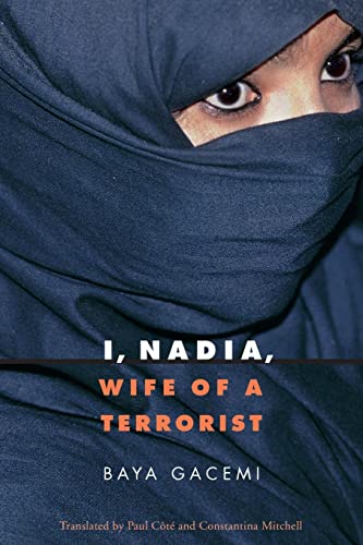 9780803271241: I, Nadia, Wife of a Terrorist