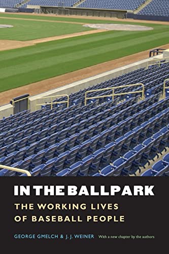 Beispielbild fr In the Ballpark : The Working Lives of Baseball People zum Verkauf von Better World Books