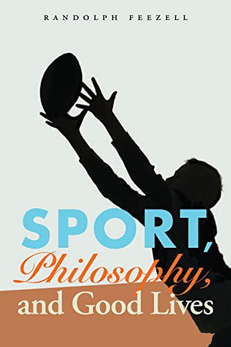 Stock image for Sport, Philosophy, and Good Lives for sale by Blackwell's