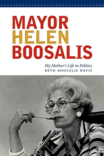 9780803271739: Mayor Helen Boosalis: My Mother's Life in Politics