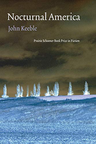 9780803271777: Nocturnal America (Prairie Schooner Book Prize in Fiction)