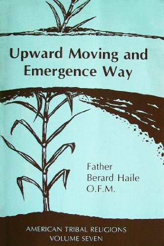 9780803272125: Upward Moving and Emergence Way: Gishin Biye Version (American Tribal Religions)