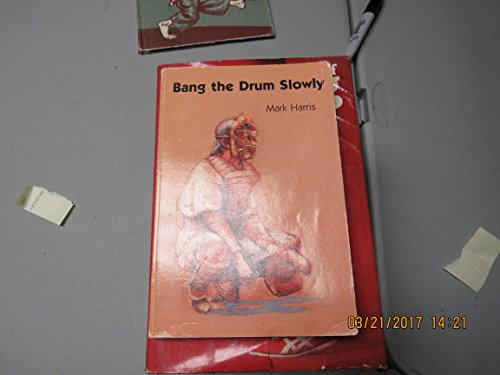 9780803272217: Bang the Drum Slowly